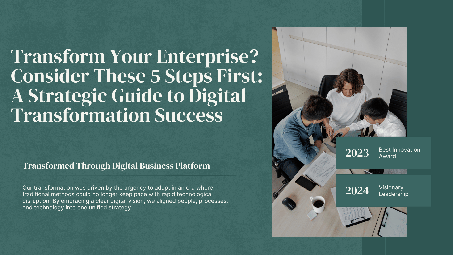 Transform Your Enterprise? Consider These 5 Steps First: A Strategic Guide to Digital Transformation Success