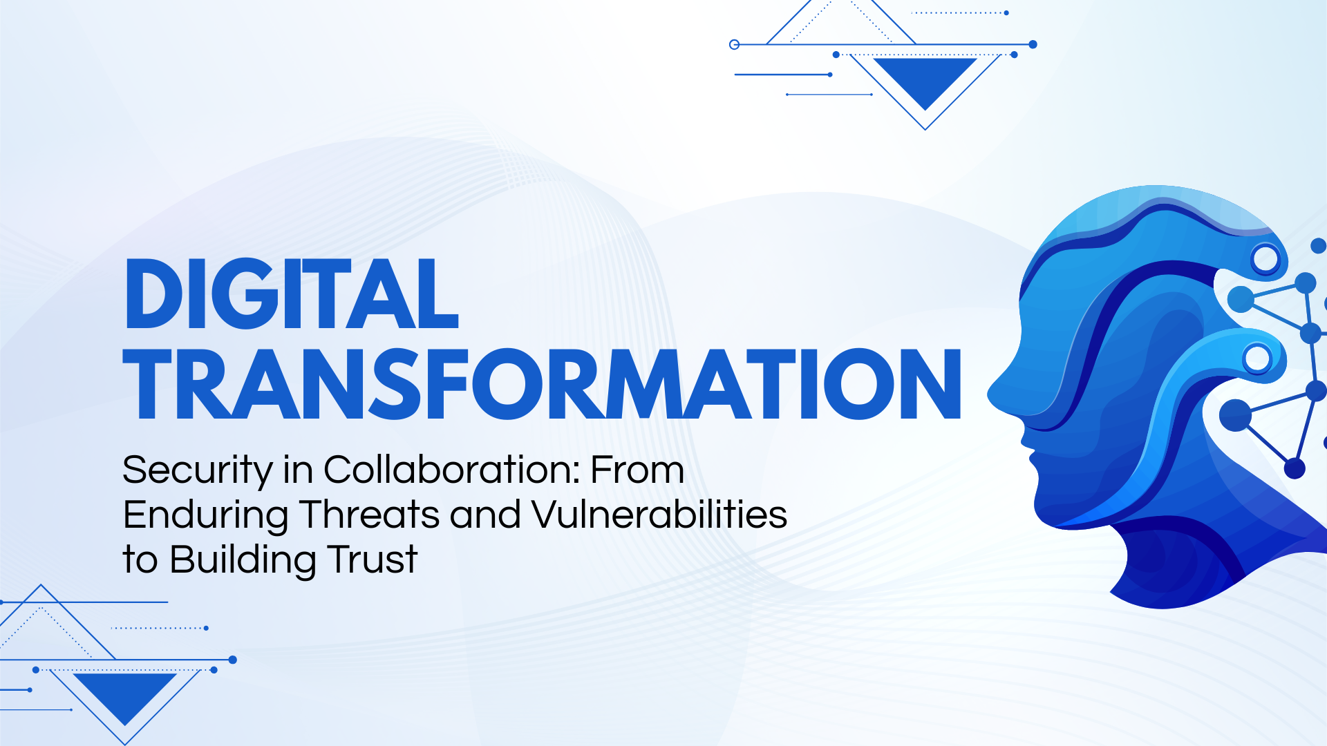Security in Collaboration: From Enduring Threats and Vulnerabilities to Building Trust