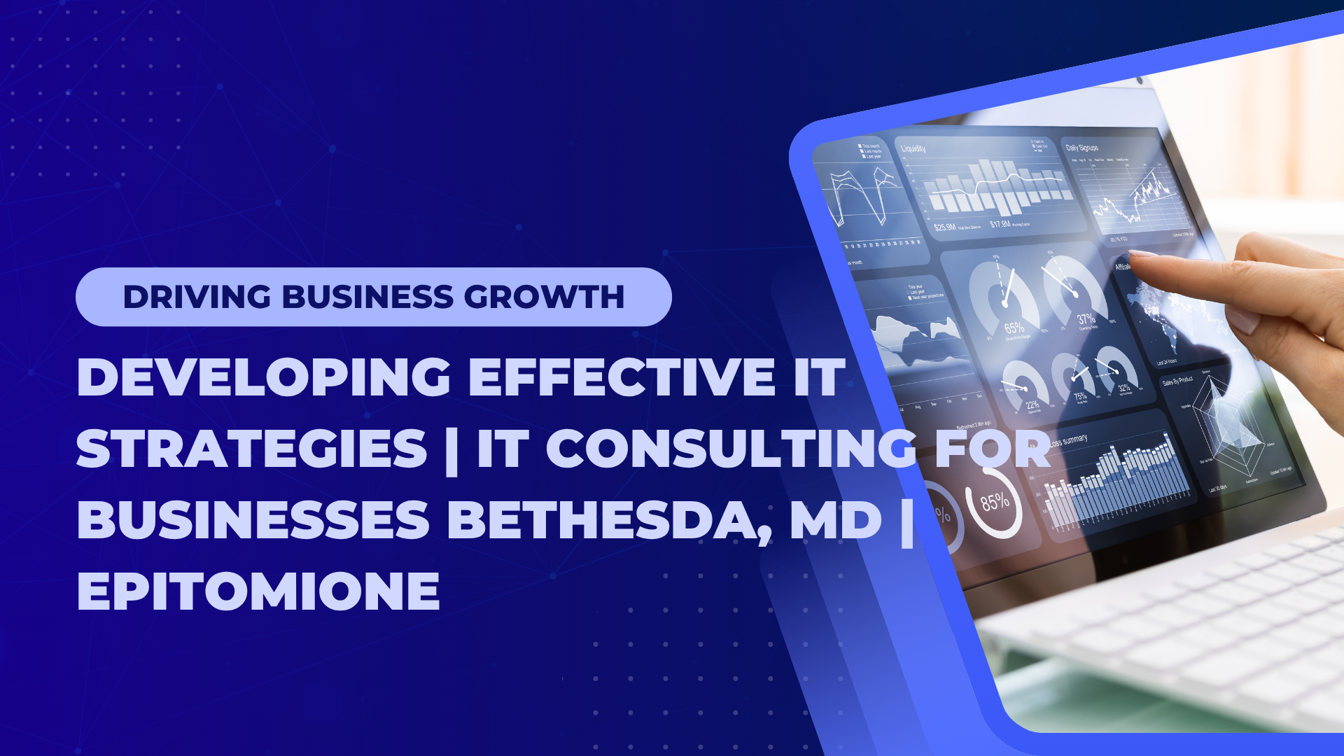 Developing Effective IT Strategies | IT Consulting for Businesses Bethesda, MD | EpitomiOne