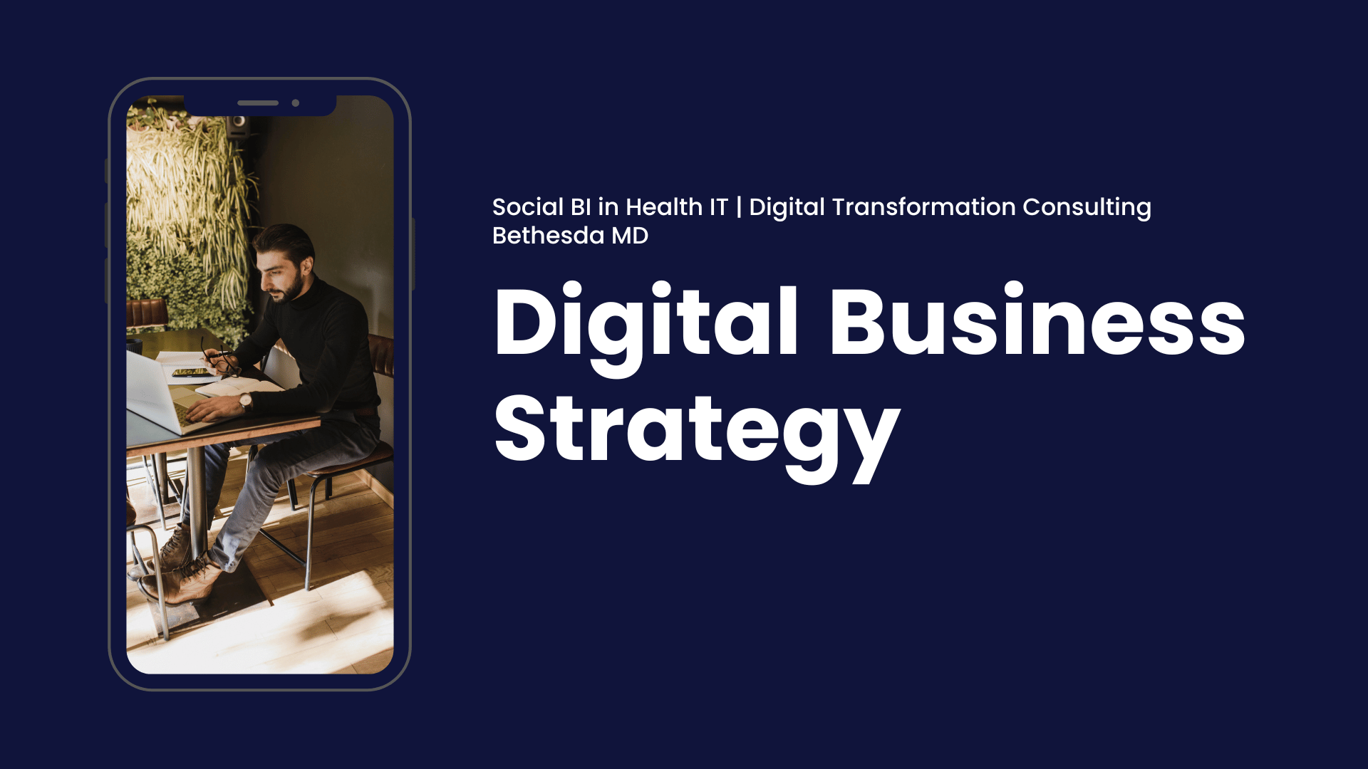 Social BI in Health IT | Digital Transformation Consulting Bethesda MD